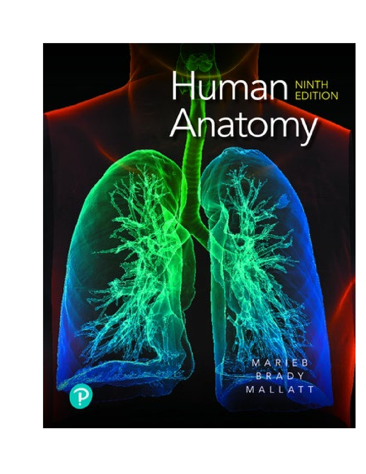 Human Anatomy, 9th Edition By Marieb, Patricia Brady Wilhelm, Jon B. Mallatt (Solutions Manual)